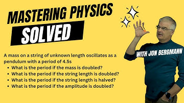 Mastering Physics Solved! A mass on a string of unknown length oscillates as a pendulum with a
