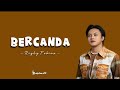 Rizky Febian - Bercanda [lirik lagu]