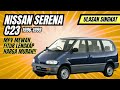 Ulasan Singkat Nissan Serena C23 (1996-1999)