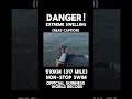 World’s longest non-stop swim: 510km (317 mile) temp. 8°C (46.4°F) (see comments for explanation)