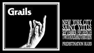 Grails - Predestination Blues [Saint Vitus 2013]