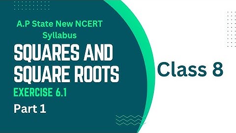 Class 8 - Chapter 6 - Squares and Square Roots - Exercise 6.1-Part 1||A.P State New Syllabus | NCERT