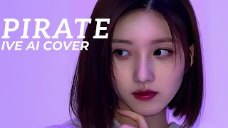 「AI COVER」IVE - Pirate (by EVERGLOW)