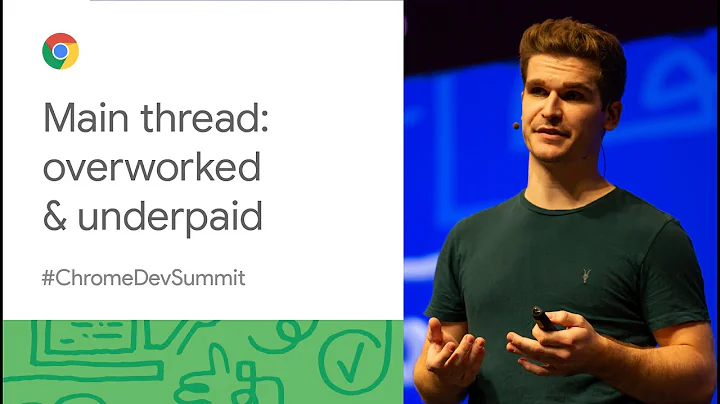 The main thread is overworked & underpaid (Chrome Dev Summit 2019)