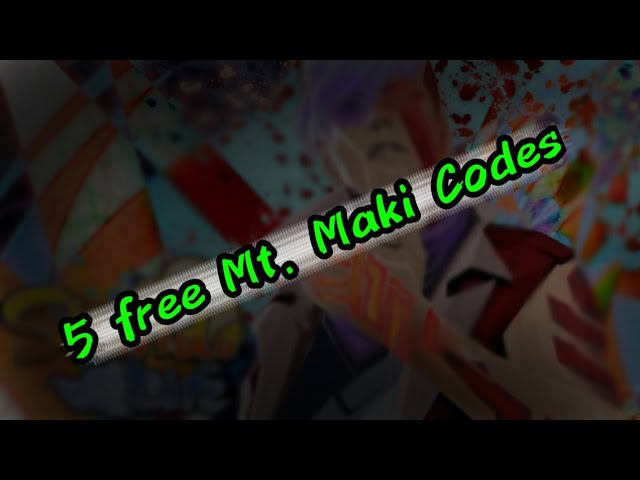 Mount Maki Private server codes