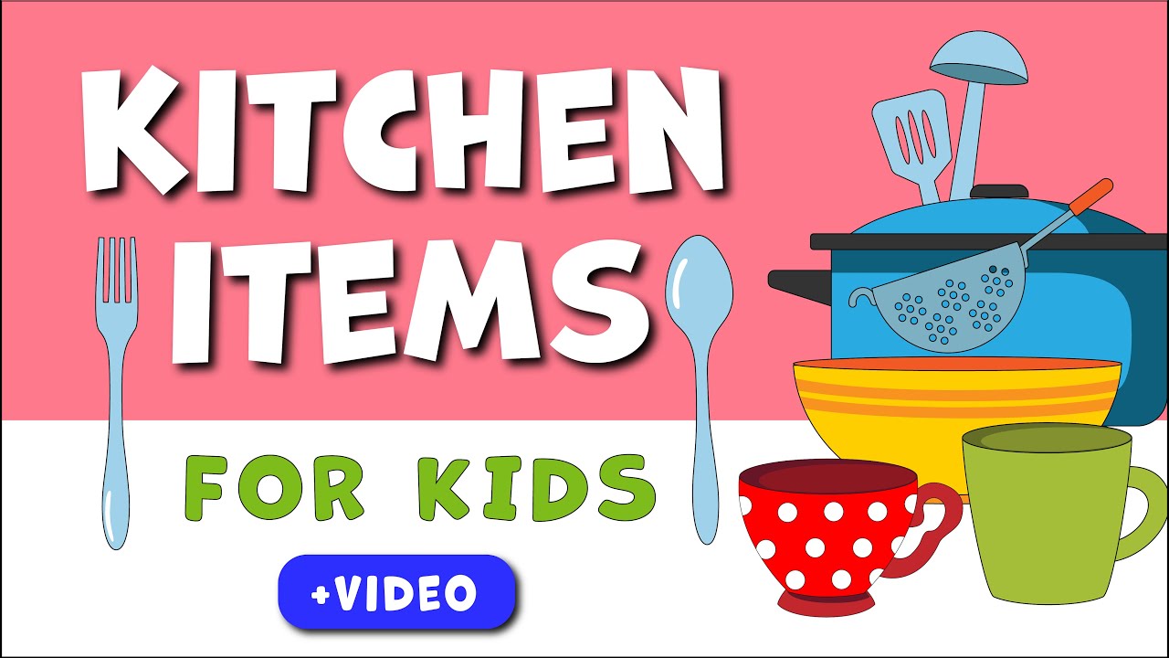 Kitchen items FOR KIDS! Learning the kitchen items, tools, and utensils.  Vocabulary for kids. 