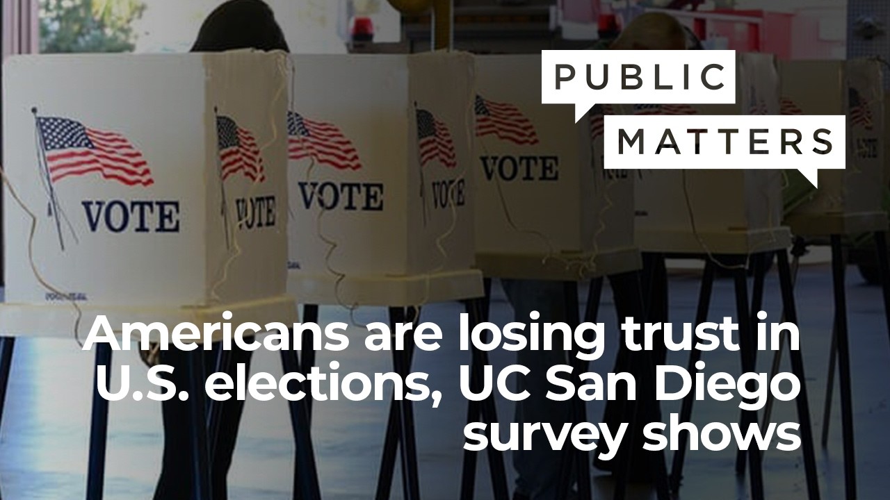 Americans are losing trust in U.S. elections, UC San Diego survey shows