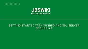SQL Internal Series - Getting Started with WINDBG and SQL Server Debugging #debugging #jbswiki