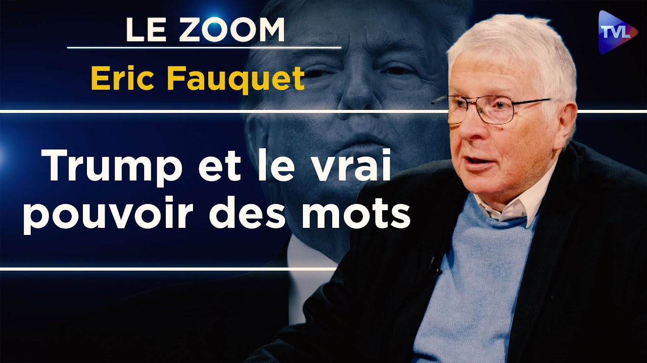 Le langage comme action politique : déchiffrer la parole de Trump - Le Zoom - Eric Fauquet - TVL