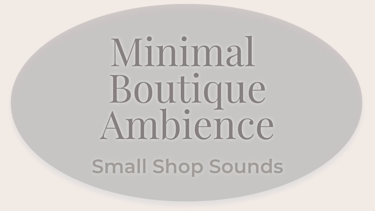 Minimal Boutique Ambience ✨ New Year Retail Reset Background Music (No Vocals) | 3 Hours