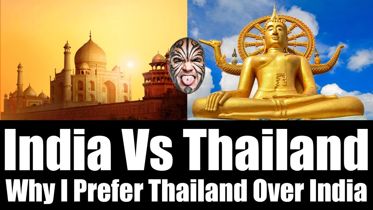 India Vs Thailand - Why I Choose To Live In Thailand Over India - YouTube
