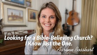 Looking for a Bible-Believing Church? I Know Just the One. 