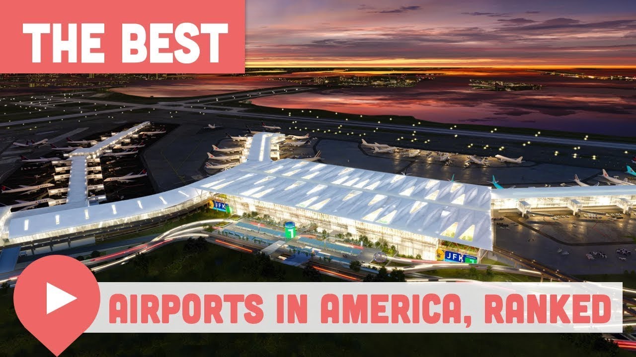 The Best Airports in America, Ranked YouTube