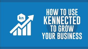 How To Use Kennected To Grow Your Business and Get Leads On LinkedIn