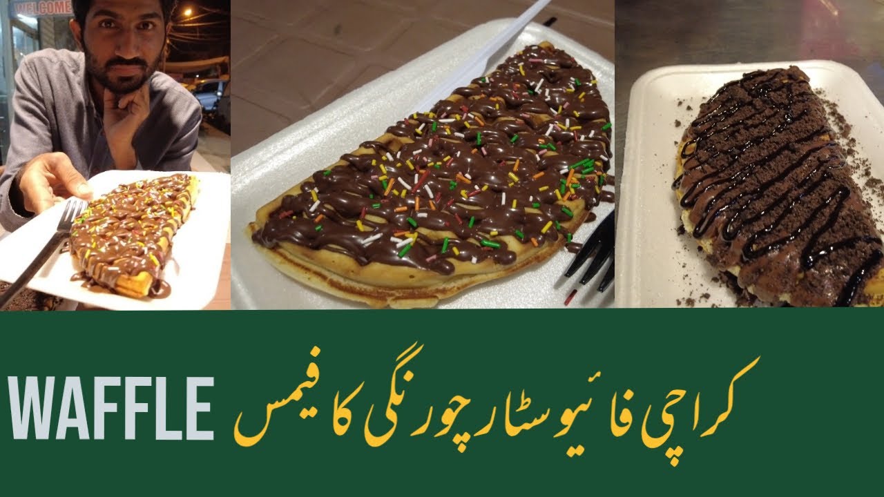 Famous Waffle in Karachi Five Star Chowrangi karachi YouTube