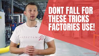Product inspection Tricks- Factories will try to avoid inspections. (Best advise Ever)