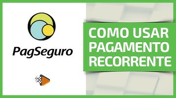 Como Usar o Pagamento Recorrente do PagSeguro