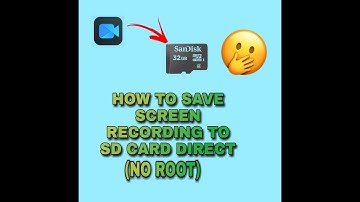 How to save screen recording to sd card direct [NO ROOT]