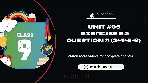 Class 9th new math unit #5 exercise 5.2 Question (3+4+5+6)||PTCB ||new9thmat ||class9thmath2025