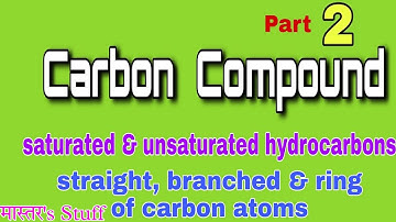 CARBON COMPOUNDS,Lecture 2|Class 10 SSC |saturated and unsaturated hydrocarbon |Master
