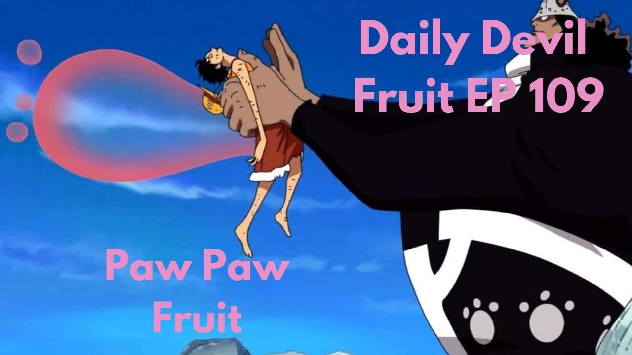 Wlecome to a daily dose of devil fruits. This time were covering
