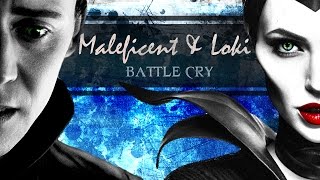Maleficent and Loki || Battle Cry