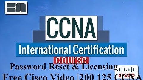 CCNA full course  |  Password Reset & Licensing   Free Cisco Video |200 125 CCNA v3 0 | Day 32