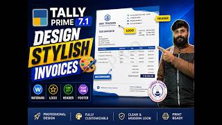 🔥 Tally Prime 7.1 Stylish Invoice Design | Logo, Header, Watermark Setup in Tally Prime Hindi