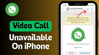 How To Fix WhatsApp Video Call Unavailable Problem iPhone