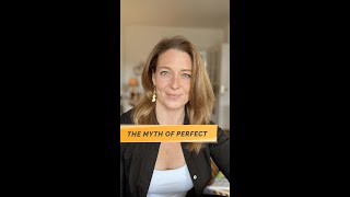 The Myth of Perfect