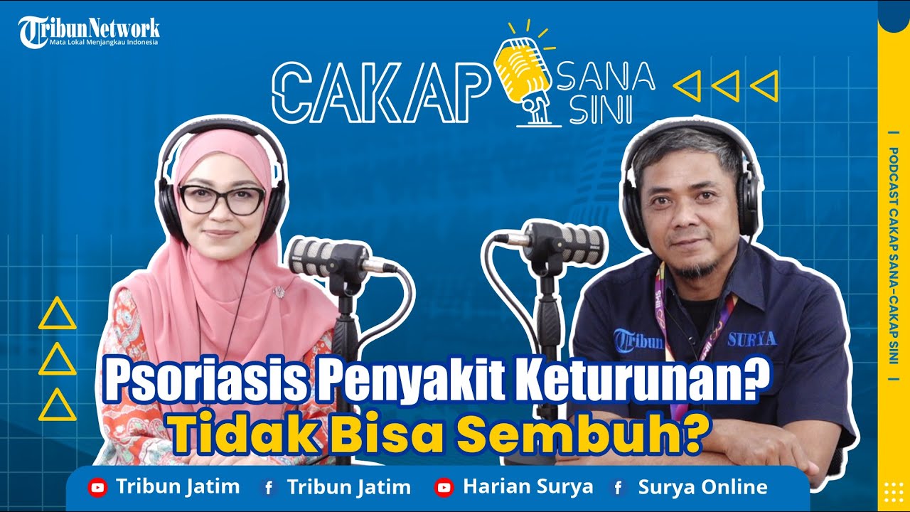 Psoriasis Penyakit Keturunan? Tidak Bisa Sembuh? - CAKAP SANA CAKAP SINI