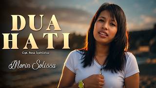 Download lagu Morin Solissa - DUA HATI