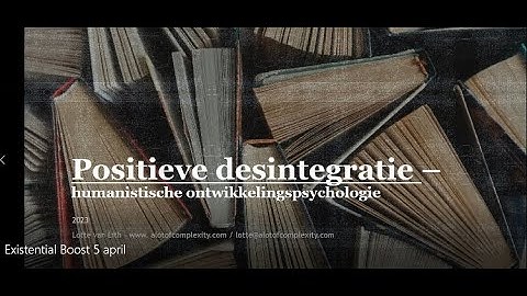 Existential Boost - Positieve desintegratie, groeidynamiek van de intense mens