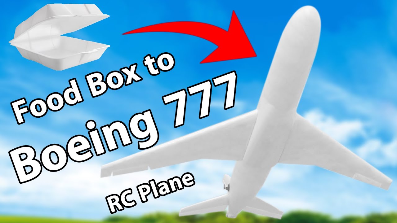 Turn Food Boxes to a Flying Boeing 777 RC Model plane