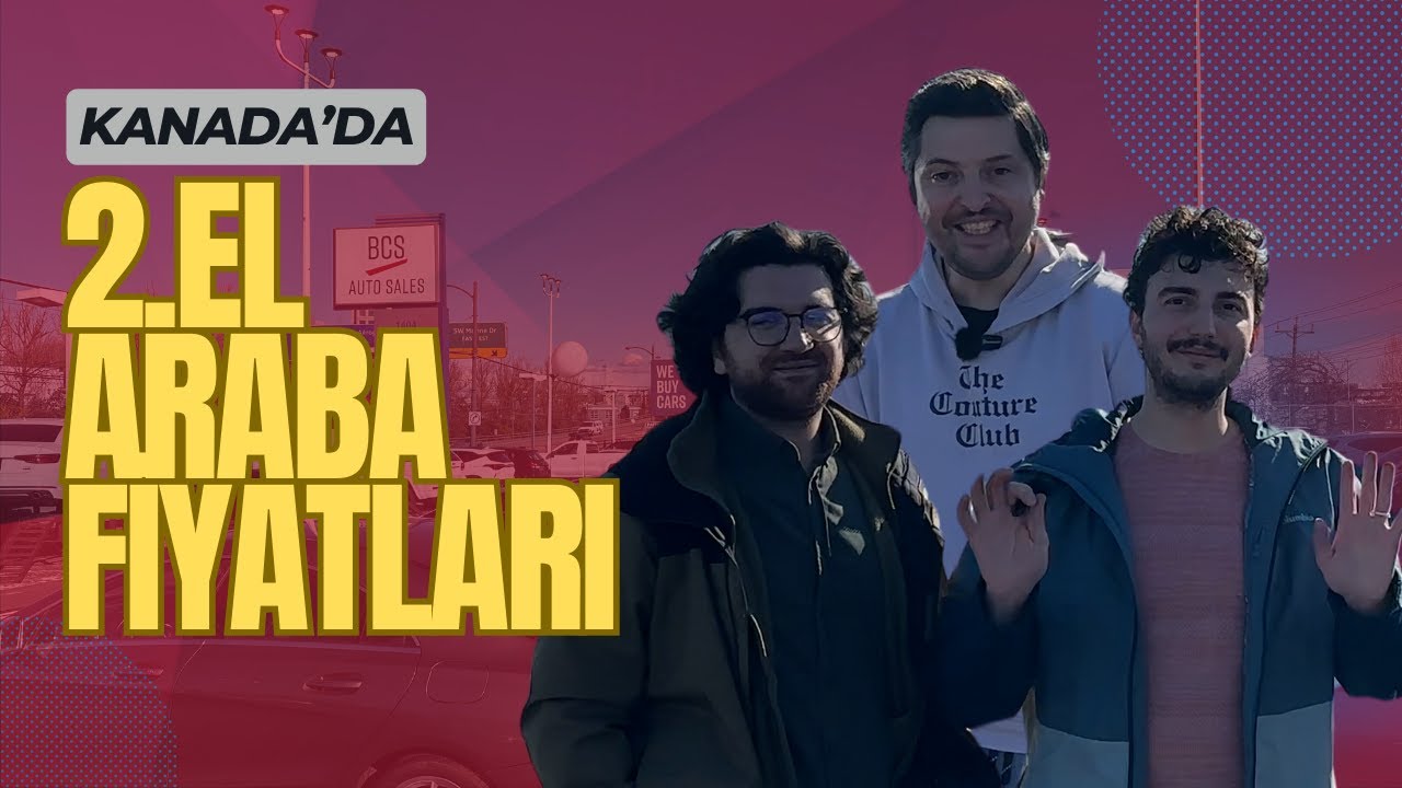 Kanada'da 2.El Araba Fiyatları / Hangi Arabalar Alınabilir?