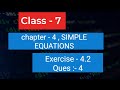 Exercise - 4.2 | Question - 4 | Simple Equations | Class - 7 | Karamzov Classes | Maths |
