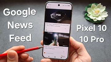 Google Pixel 10 / 10 Pro - Enable / Disable Google News Feed