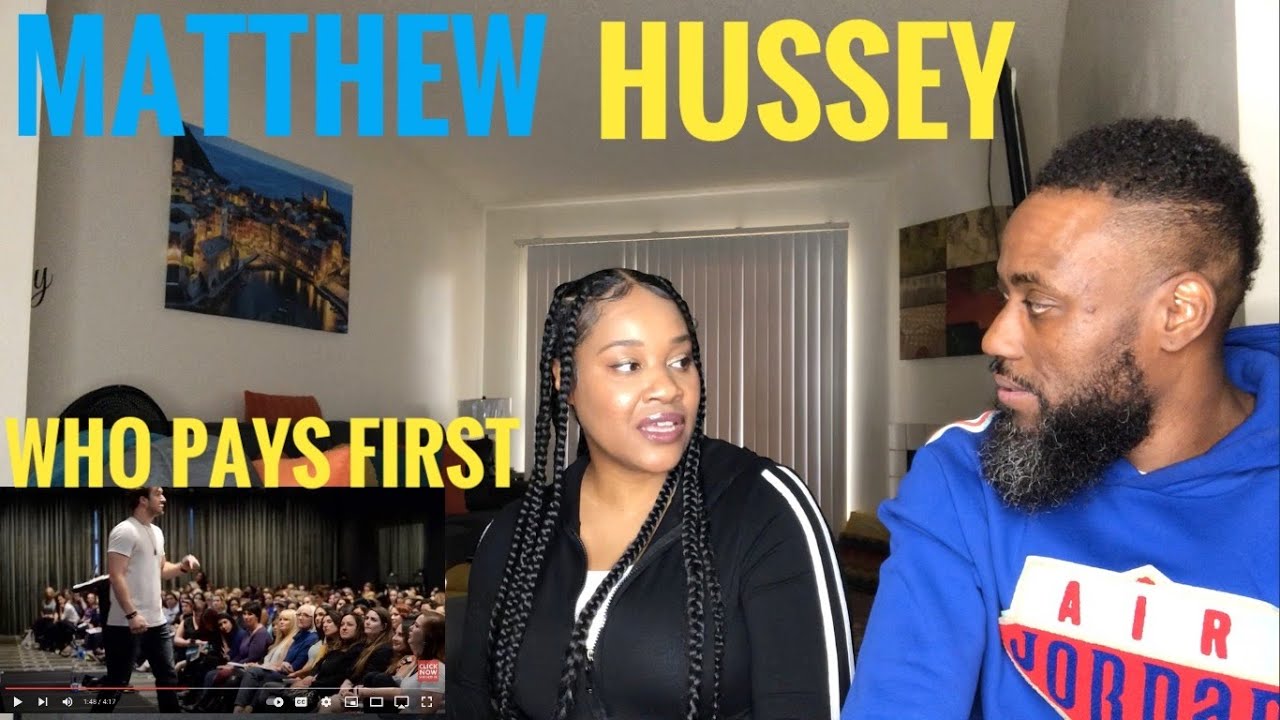 THIS DID NOT GO WELL!! MATTHEW HUSSY- WHO PAYS ON THE FIRST DATE MEN OR WOMAN? (REACTION)