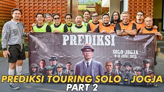 PREDIKSI TOURING SOLO JOGJA PART 2.. MAIN GAME PALING MELELAHKAN