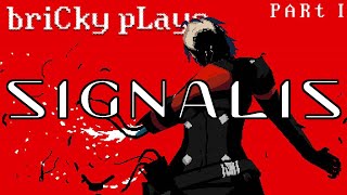 Bricky Plays SIGNALIS - Part 1