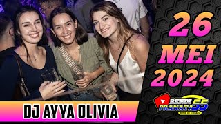 DJ AYYA OLIVIA 26 MEI 2024 SPESIAL ACID GARAGE DJ AYYA CANTIK KALI