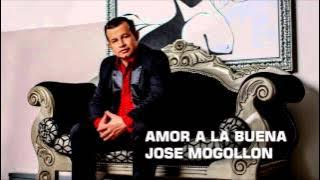 José Mogollón - Amor A La Buena (Audio)