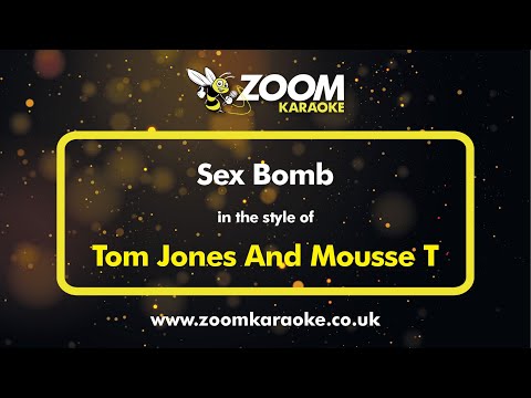 Tom Jones And Mousse T - Sex Bomb - Karaoke Version From Zoom Karaoke