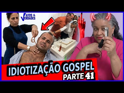 EVANGELHO DA IDI0TIZAÇÕA | O Show de Bizarrices que Invadiu as Igrejas (Parte 41)