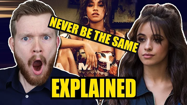 Il significato profondo di "Never Be the Same" di Camila Cabello