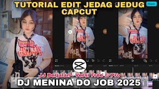 Tutorial Edit Jedag Jedug Capcut DJ MENINA DO JOB 2025