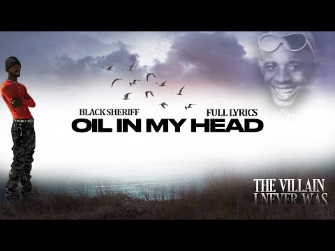 Black Sherif – Oil in my Head [Official Lyrics Video]