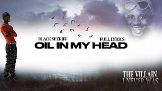 Video thumbnail of "Black Sherif - Oil in my Head [Official Lyrics Video]"