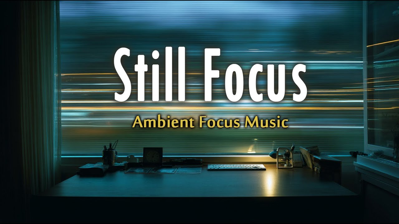 YouTube पर Still Focus – Quiet Momentum | Deep Focus Ambient Music for Work & Study देखें YouTube पर Still Focus – Quiet Momentum | Deep Focus Ambient Music for Work & Study देखें