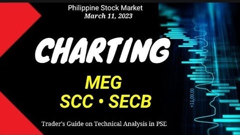 PSE Chart 35: 03112023 $MEG $SCC $SECB (Beginner